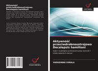 Produktbild: Aktywno&iquest;&iquest; przeciwdrobnoustrojowa Decalepsis hamiltoni