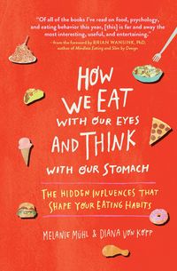 Produktbild: How We Eat With Our Eyes and Think With Our Stomach