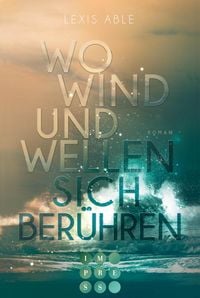 Produktbild: Wo Wind und Wellen sich ber&uuml;hren (Westcoast Skies 2)