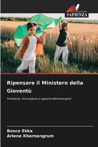 Produktbild: Ripensare il Ministero della Giovent&ugrave;