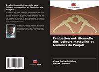 Produktbild: &Eacute;valuation nutritionnelle des lutteurs masculins et f&eacute;minins du Punjab
