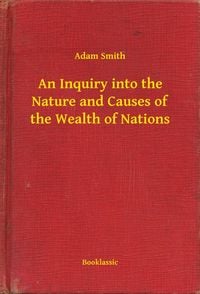 Produktbild: An Inquiry into the Nature and Causes of the Wealth of Nations
