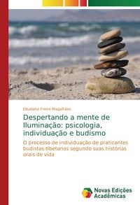 Produktbild: Despertando a mente de Ilumina&ccedil;&atilde;o: psicologia, individua&ccedil;&atilde;o e budismo