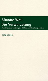 Bild vom Artikel Die Verwurzelung vom Autor Simone Weil