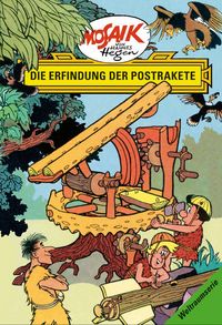 Produktbild: Mosaik. Weltraum-Serie: Die Erfindung der Postrakete, Bd. 7