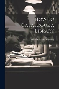 Produktbild: How to Catalogue a Library