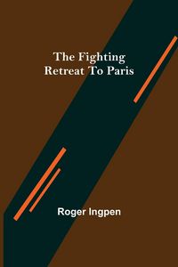 Produktbild: The Fighting Retreat To Paris