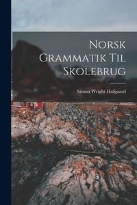 Produktbild: Norsk Grammatik Til Skolebrug
