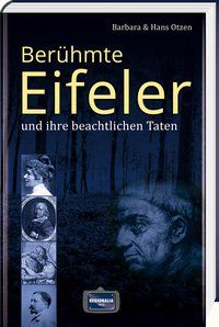 Produktbild: Ber&uuml;hmte Eifeler und ihre beachtlichen Taten