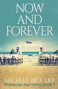 Produktbild: Now and Forever (Hideaway Bay Book 7)