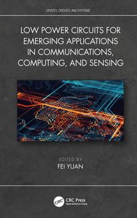Produktbild: Low Power Circuits for Emerging Applications in Communications, Computing, and Sensing