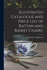 Produktbild: Illustrated Catalogue and Price List of Rattan and Basket Chairs.