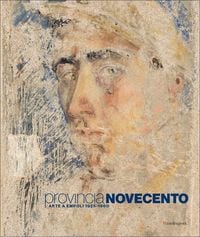 Produktbild: Provincia Novecento. Arte a Empoli 1925-1960
