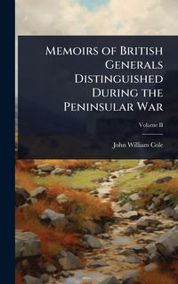 Produktbild: Memoirs of British Generals Distinguished During the Peninsular War