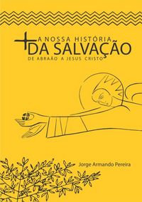 Produktbild: A Nossa Hist&oacute;ria Da Salva&ccedil;&atilde;o