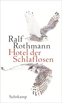 Bild vom Artikel Hotel der Schlaflosen vom Autor Ralf Rothmann