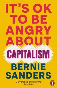 Produktbild: It's OK To Be Angry About Capitalism
