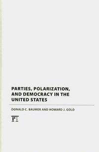 Produktbild: Baumer, D: Parties, Polarization and Democracy in the United