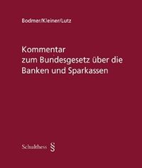 Produktbild: Kommentar zum Bundesgesetz &uuml;ber die Banken und Sparkassen vom 8. November 1934
