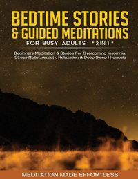 Produktbild: Bedtime Stories & Guided Meditations For Busy Adults (2 in 1)Beginners Meditation& Stories For Overcoming Insomnia, Stress Relief, Anxiety, Relaxation
