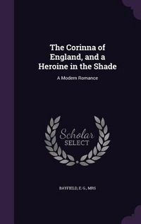 Produktbild: The Corinna of England, and a Heroine in the Shade