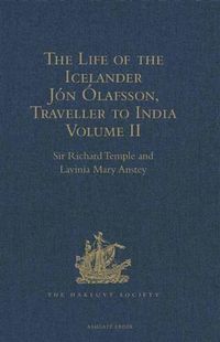Produktbild: Life of the Icelander Jon Olafsson, Traveller to India, Written by Himself and Completed about 1661 A.D.