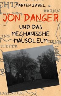 Produktbild: Jon Danger und das Mechanische Mausoleum