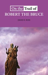 Produktbild: On the Trail of Robert the Bruce