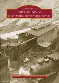 Produktbild: Grubenbahnen im Rheinischen Braunkohlenrevier