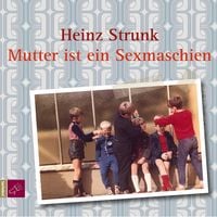 Produktbild: Mutter ist ein Sexmaschien