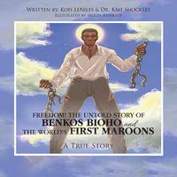 Produktbild: Freedom! the Untold Story of Benkos Bioho and the World's First Maroons
