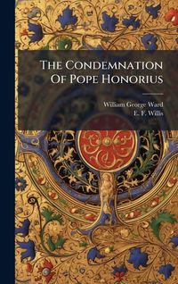 Produktbild: The Condemnation Of Pope Honorius