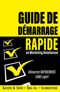 Produktbild: Guide de D&eacute;marrage Rapide en Marketing Relationnel : D&eacute;marrez Rapidement, Sans Rejet !