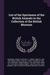 Produktbild: List of the Specimens of the British Animals in the Collection of the British Museum