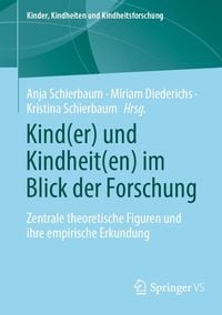 Produktbild: Kind(er) und Kindheit(en) im Blick der Forschung