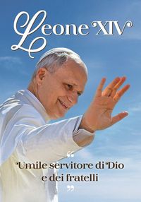 Produktbild: Leone XIV. Umile servitore di Dio e dei fratelli