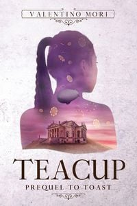 Produktbild: Teacup: Prequel to Toast