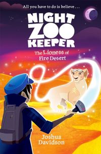 Produktbild: Davidson, J: Night Zookeeper: The Lioness of Fire Desert
