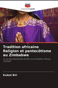 Produktbild: Tradition africaine Religion et pentec&ocirc;tisme au Zimbabwe