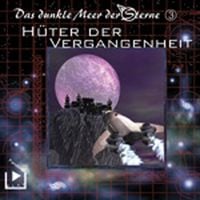 Produktbild: Das dunkle Meer der Sterne 3 - H&uuml;ter der Vergangenheit