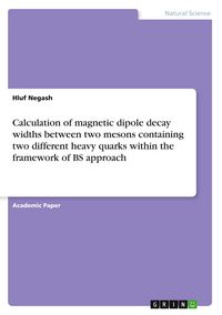 Produktbild: Negash, H: Calculation of magnetic dipole decay widths betwe