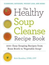 Produktbild: The Healthy Soup Cleanse Recipe Book