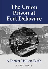 Produktbild: The Union Prison at Fort Delaware