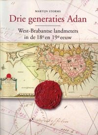 Produktbild: Drie Generaties Adan: West-Brabantse Landmeters in de Achttiende En Negentiende Eeuw