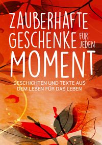 Produktbild: Zauberhafte Geschenke f&uuml;r jeden Moment