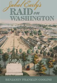 Produktbild: Jubal Early's Raid on Washington 1864