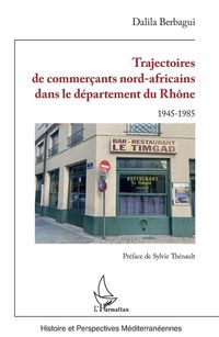 Produktbild: Trajectoires de commer&ccedil;ants nord-africains dans le d&eacute;partement du Rh&ocirc;ne