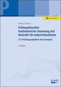 Produktbild: Pr&uuml;fungsklassiker Kaufm&auml;nnische Steuerung und Kontrolle f&uuml;r Industriekaufleute
