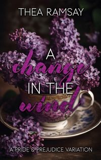 Produktbild: A Change in the Wind: A Pride and Prejudice Variation
