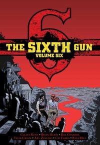 Produktbild: The Sixth Gun Vol. 6: Deluxe Edition